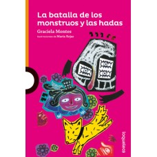 LIBRO LA BATALLA DE LOS MONSTRUOS Y LAS HADAS - GRACIELA MONTES - ALFAGUARA