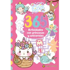 LIBRO 365 ACTIVIDADES CON PRINCESAS Y UNICORNIOS