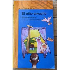 LIBRO EL NIÑO ENVUELTO - ELSA BORNEMANN - ALFAGUARA